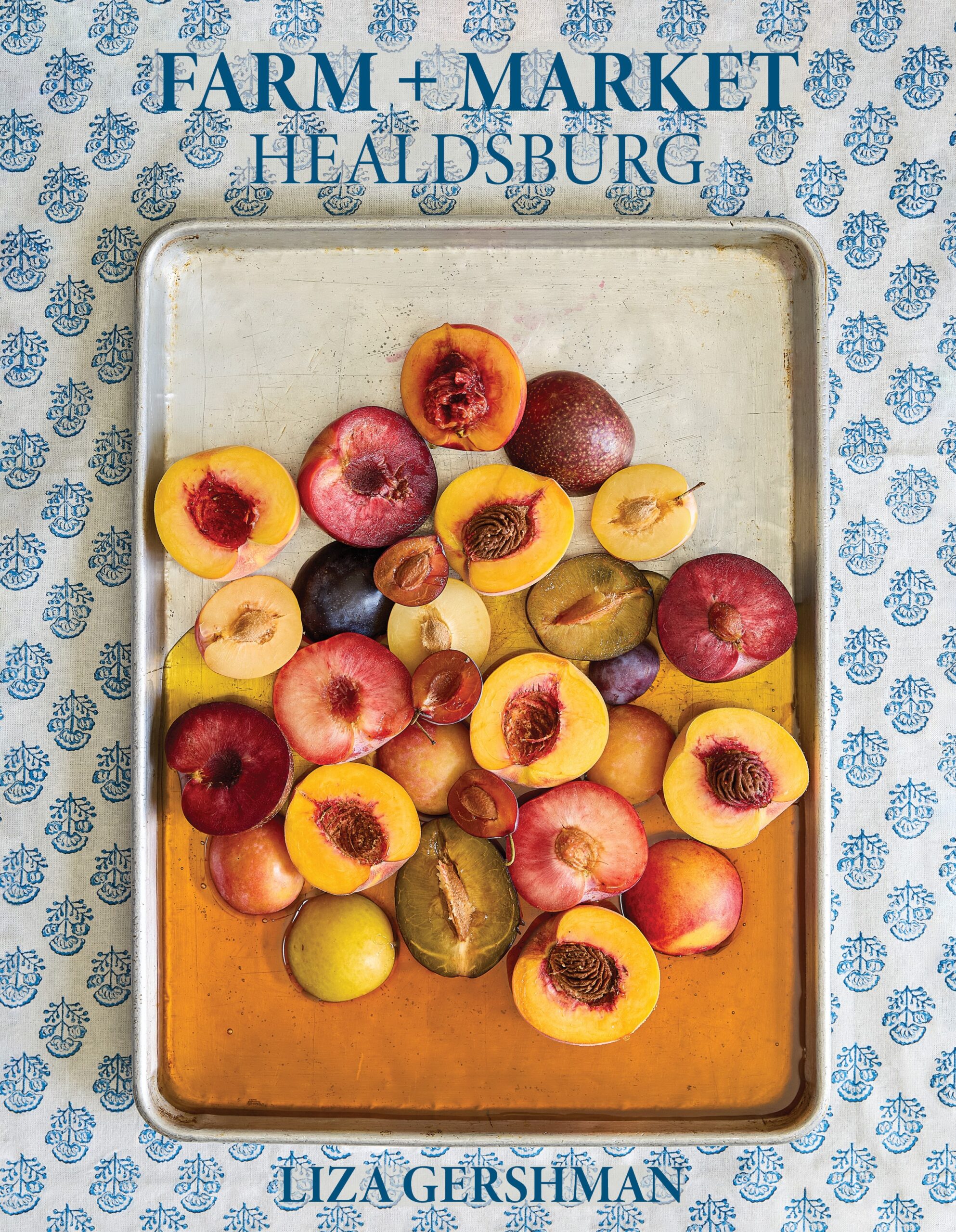 The Farm + Market Healdsburg cookbook by Liza Gershman
